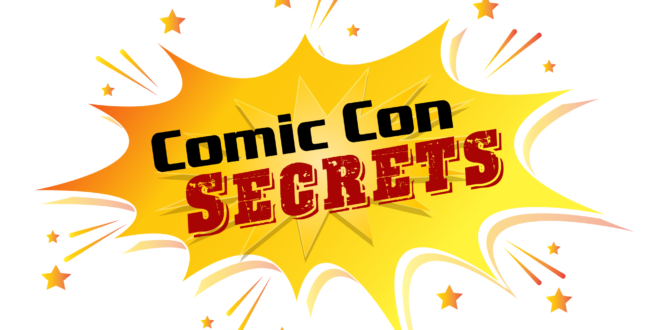 Comic Con Secrets